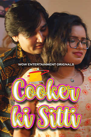 Cooker Ki Sitti (2023) WoW S01 Part 1_MdiskVideo_1652bb8fed2d92.png